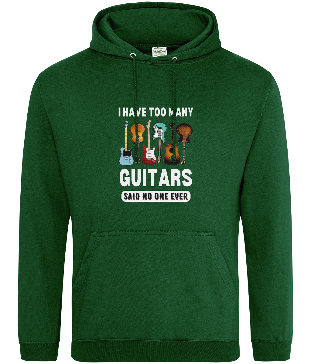 I Have Too Many Guitars Hoodie