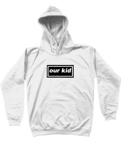 Our Kid Oasis Hoodie